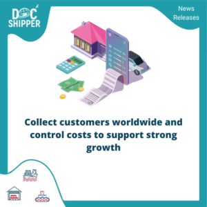 Collect customers worldwide and control costs to support strong growth