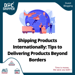 Shipping Products Internationally: Tips to Delivering Products Beyond Borders