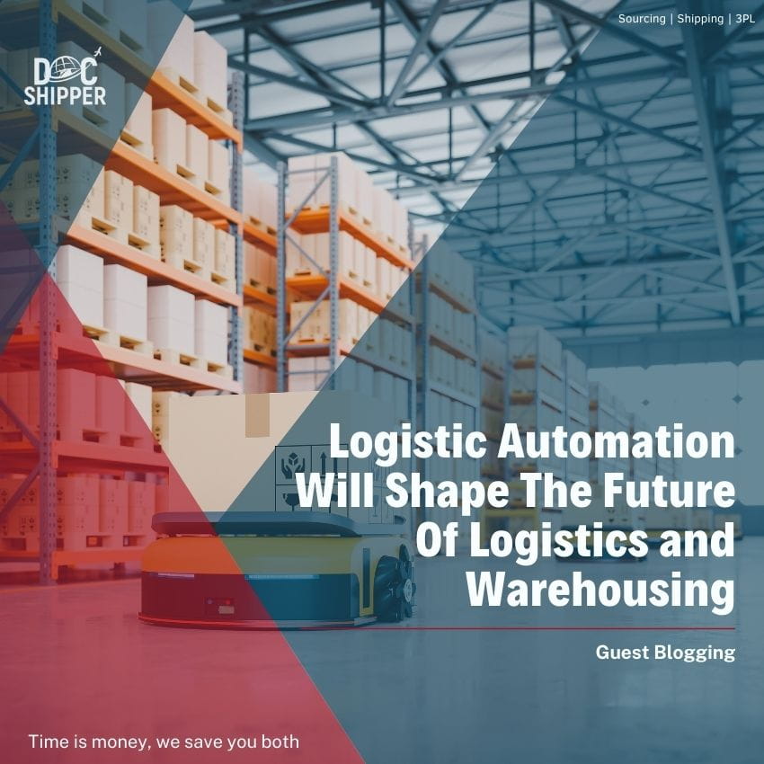 Logistic Automation Will Shape The Future Of Logistics and Warehousing