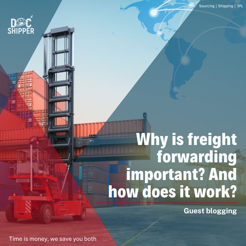Why is freight forwarding important? And how does it work?