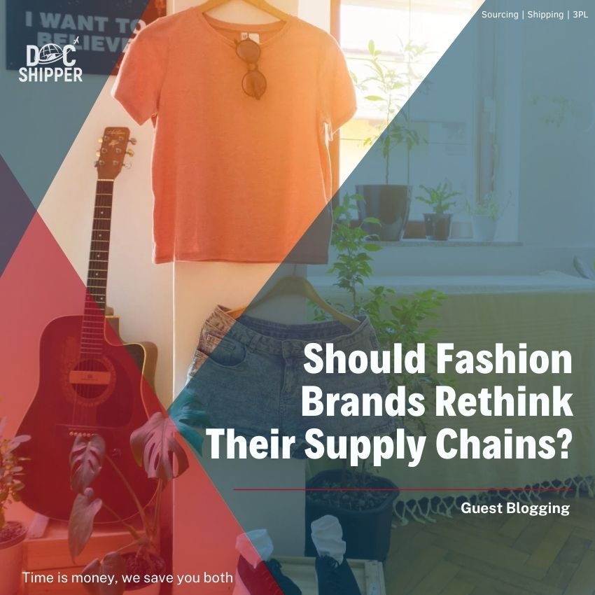 Should Fashion Brands Rethink Their Supply Chains?