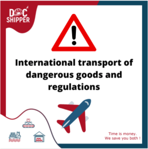 International transport of dangerous goods and regulations 